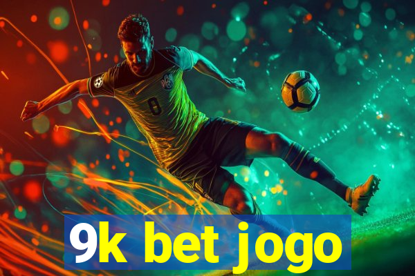 9k bet jogo